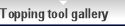 topping tool gallery